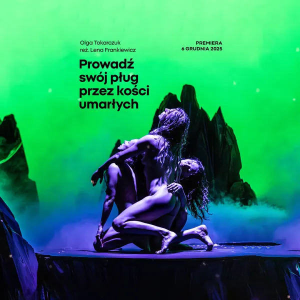 zdjęcie ze spektaklu „Prowadź swój pług przez kości umarłych”